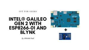 Intel® Galileo Gen 2 with ESP8266 01 and Blynk