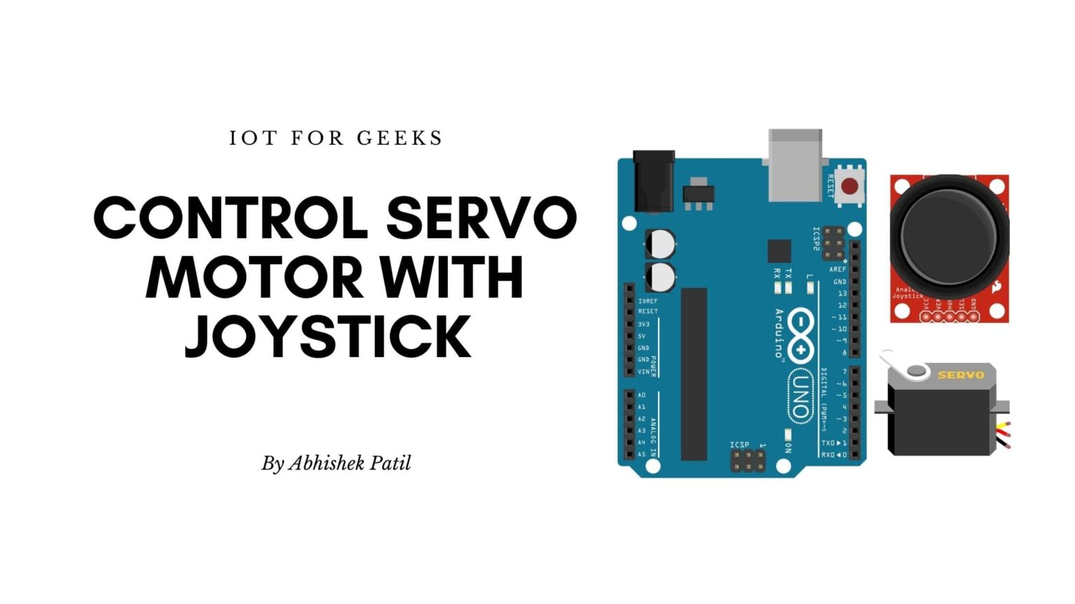 A Guide To Control Servo Motor With Joystick And Arduino With Program Iot For Geeks